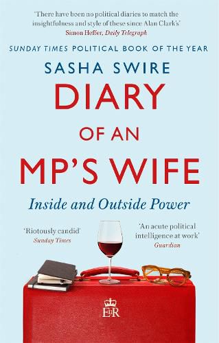 Cover image for Diary of an MP's Wife: Inside and Outside Power: 'riotously candid' Sunday Times