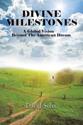 Cover image for Divine Milestones: A Global Vision Beyond the American Dream