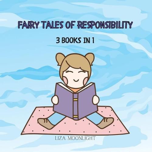 Fairy Tales of Responsibility: 3 Books In 1