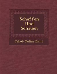 Cover image for Schaffen Und Schauen