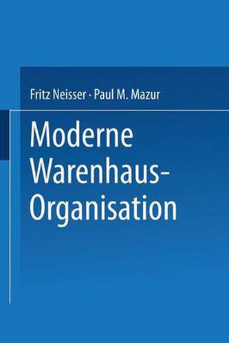 Moderne Warenhaus-Organisation: Anlasslich Des 25jahrigen Bestehens Des Verbandes Deutscher Waren- Und Kaufhauser