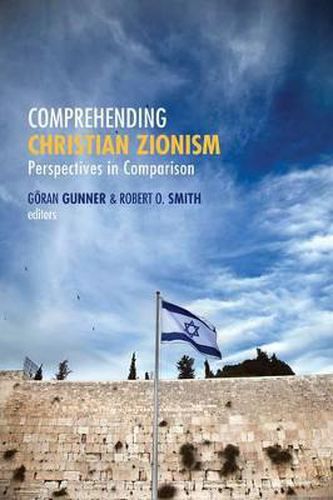 Cover image for Comprehending Christian Zionism: Perspectives in Comparison