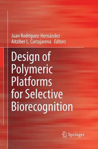 Cover image for Design of Polymeric Platforms for Selective Biorecognition