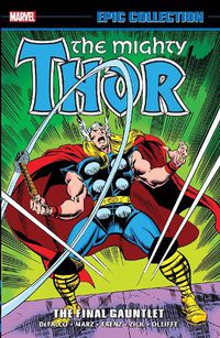 Cover image for Thor Epic Collection: The Final Gauntlet