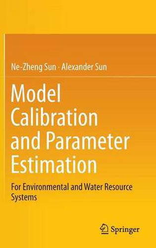 Cover image for Model Calibration and Parameter Estimation: For Environmental and Water Resource Systems