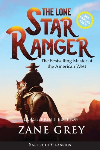 Cover image for The Lone Star Ranger (Annotated) LARGE PRINT