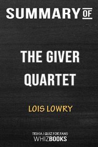 Cover image for Summary of The Giver Quartet: Trivia/Quiz for Fans