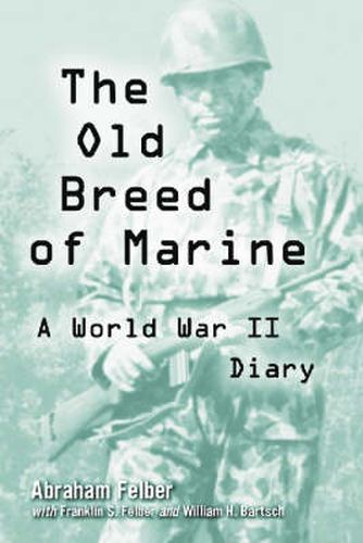 The Old Breed of Marine: A World War II Diary