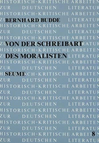 Von Der Schreibart Des Moralisten: Seume