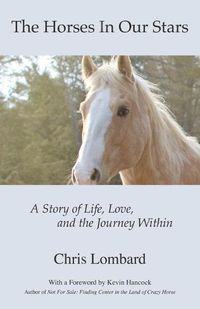 Cover image for The Horses In Our Stars: A Story of Life, Love, and the Journey Within