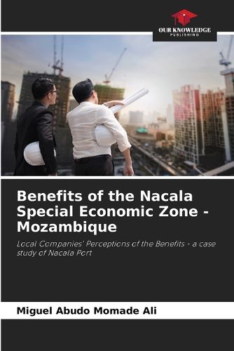 Cover image for Benefits of the Nacala Special Economic Zone - Mozambique