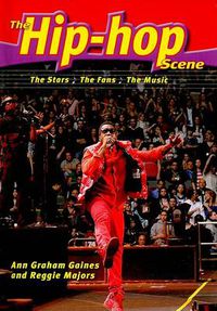 Cover image for The Hip-hop Scene: The Stars, the Fans, the Music