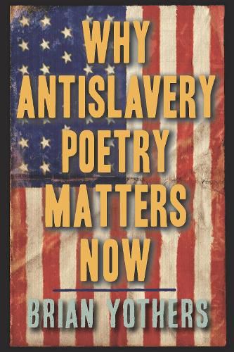 Cover image for Why Antislavery Poetry Matters Now