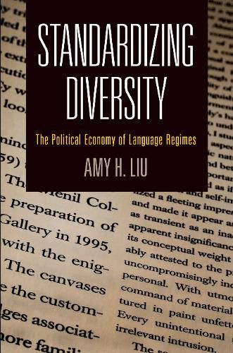 Cover image for Standardizing Diversity: The Political Economy of Language Regimes