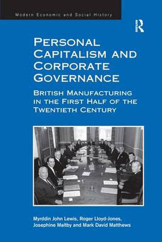 Cover image for Personal Capitalism and Corporate Governance: British Manufacturing in the First Half of the Twentieth Century