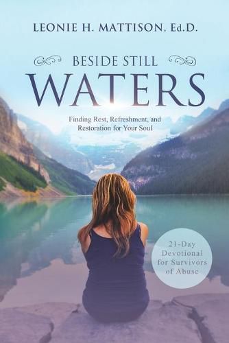Cover image for Beside Still Waters: Finding Rest, Refreshment, and Restoration for your Soul