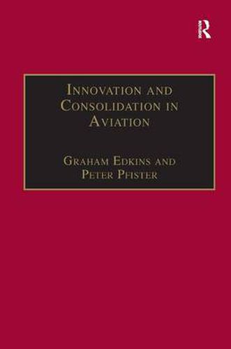 Cover image for Innovation and Consolidation in Aviation: Selected Contributions to the Australian Aviation Psychology Symposium 2000