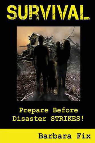 Cover image for Survival: Prepare Before Disaster Strikes