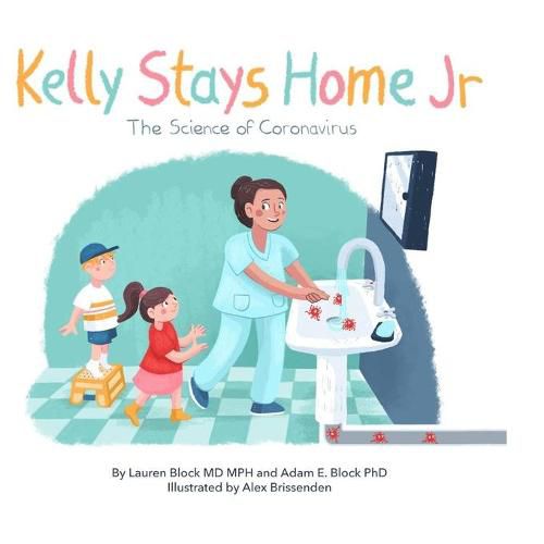 Cover image for Kelly Stays Home Jr; The Science of Coronavirus
