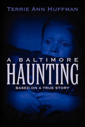 Cover image for Baltimore Haunting: Based on a True Story