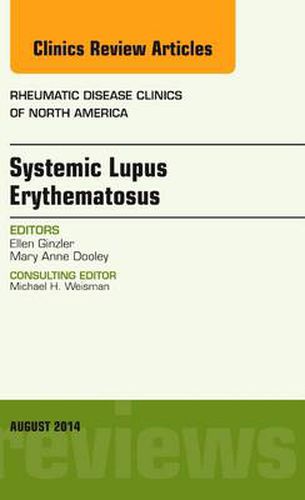 Cover image for Systemic Lupus Erythematosus, An Issue of Rheumatic Disease Clinics