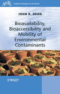 Cover image for Bioavailability, Bioaccessibility and Mobility of Environmental Contaminants