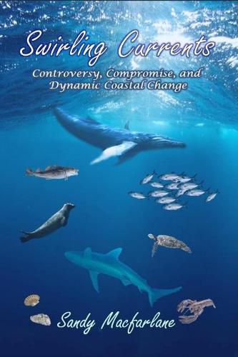 Cover image for Swirling Currents: Controversy, Compromise, and Dynamic Coastal Change