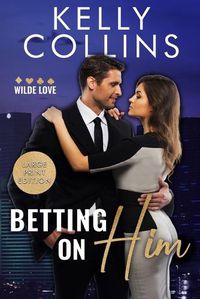 Cover image for Betting on Him LARGE PRINT