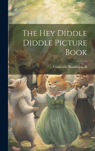 The Hey Diddle Diddle Picture Book