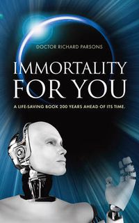 Cover image for Immortality for You: A Life-Saving Book 200 Years Ahead of it's Time