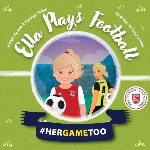 Cover image for Ella Plays Football - Her Game Too