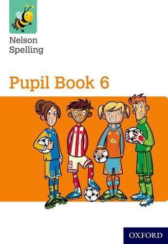 Cover image for Nelson Spelling Pupil Book 6 Year 6/P7