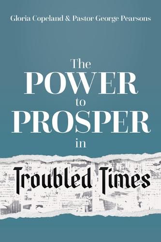 Power to Prosper in Troubled Times