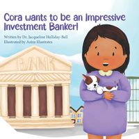 Cover image for Cora wants to be an Impressive Investment Banker!