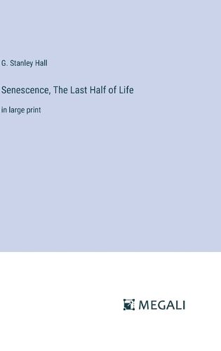 Senescence, The Last Half of Life