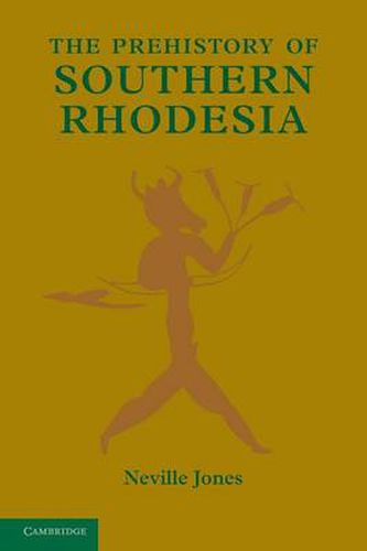 Cover image for The Prehistory of Southern Rhodesia