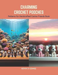 Cover image for Charming Crochet Pooches