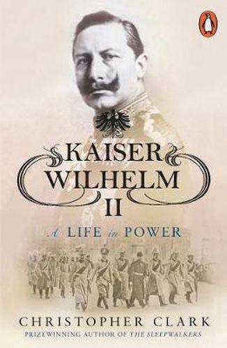 Cover image for Kaiser Wilhelm II: A Life in Power