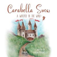 Cover image for Carabella Snow: A Whisper In The Wind