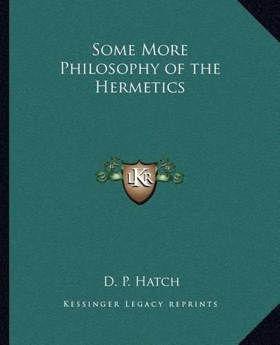 Cover image for Some More Philosophy of the Hermetics