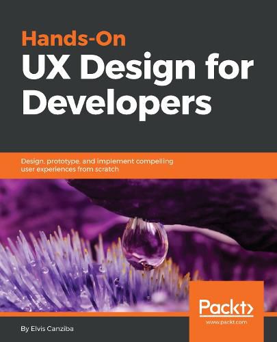 Cover image for Hands-On UX Design for Developers: Design, prototype, and implement compelling user experiences from scratch.