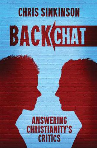 Cover image for Backchat: Answering Christianity's Critics