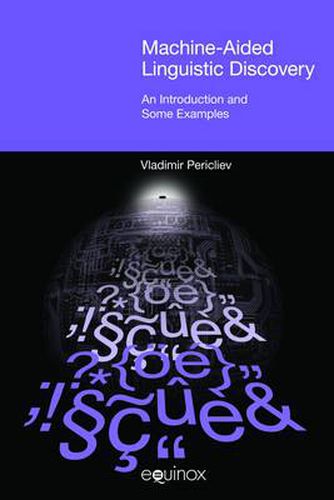 Cover image for Machine-aided Linguistic Discovery: An Introduction and Some Examples