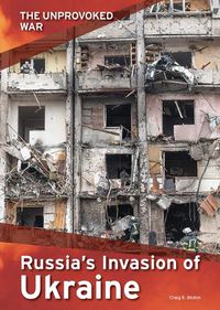 Cover image for The Unprovoked War: Russia's Invasion of Ukraine