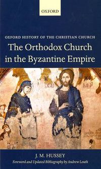 Cover image for The Orthodox Church in the Byzantine Empire