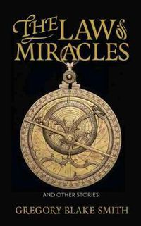 Cover image for The Law of Miracles: And Other Stories