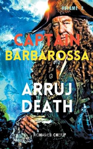 Cover image for Captain Barbarossa: Arruj Death