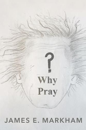 Why Pray?