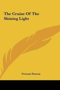 Cover image for The Cruise of the Shining Light