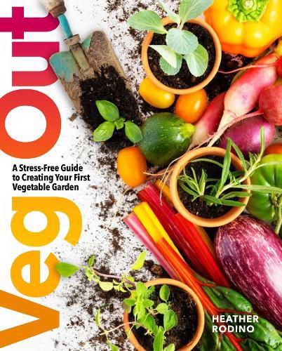 Cover image for Veg Out: A Stress-Free Guide to Creating Your First Vegetable Garden